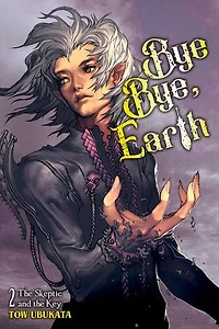 Bye Bye, Earth, Vol. 2 (novel): the Skeptic and Key