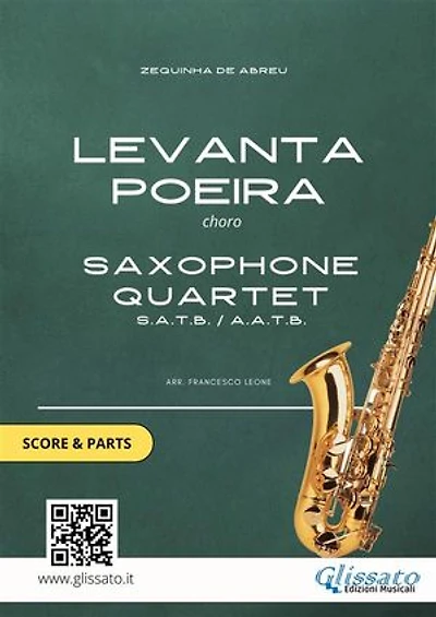 Saxophone Quartet arrangement: Levanta Poeira by Z. De Abreu (score and parts): choro for intermediate