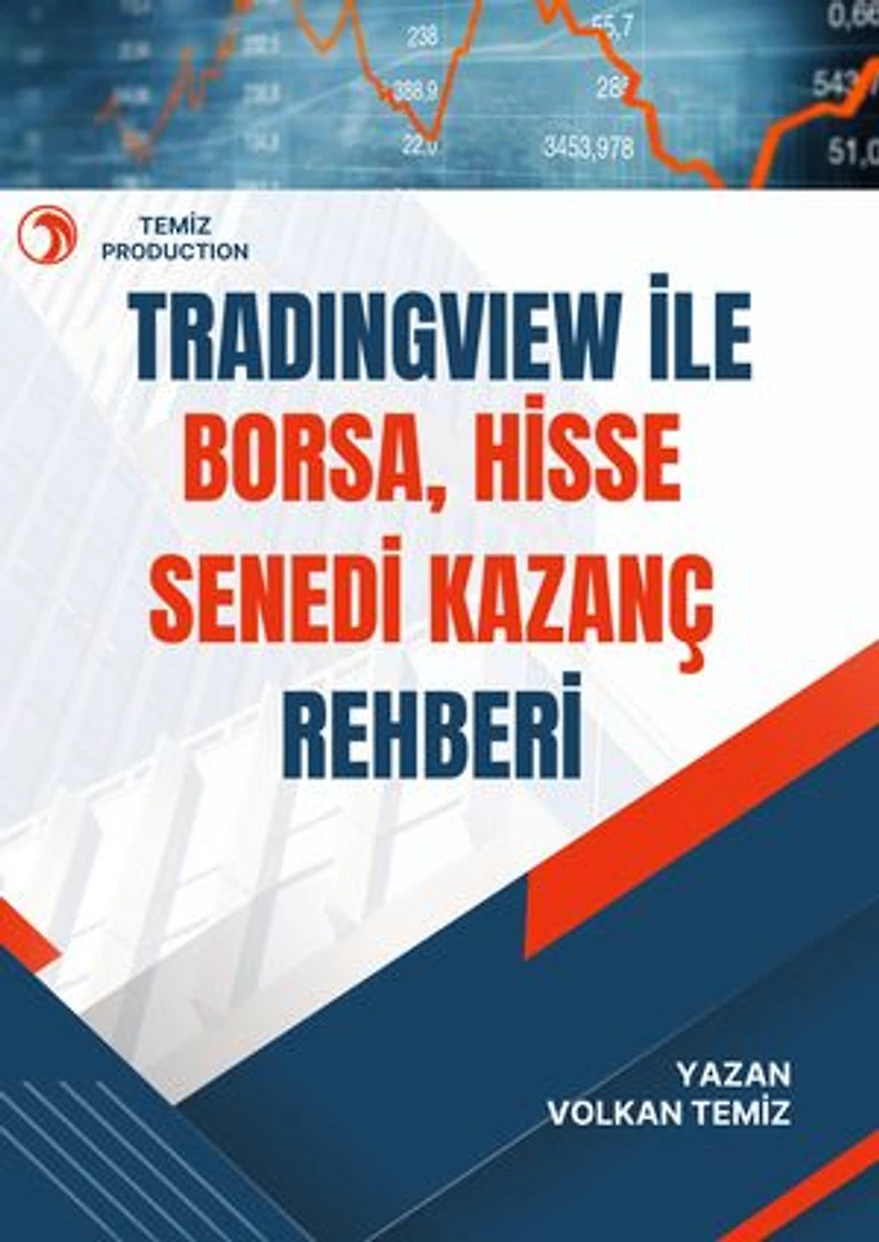 "TradingView Uzmanı Olarak Borsada Harika Kazançlar Elde Etme Rehberi"