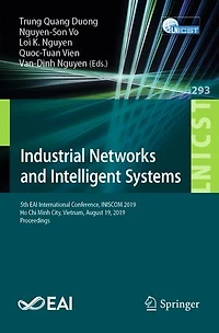 Industrial Networks and Intelligent Systems: 5th EAI International Conference, INISCOM 2019, Ho Chi Minh City, Vietnam, August 19, Proceedings