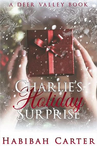 Charlie's Holiday Surprise: A Deer Valley Book, #2