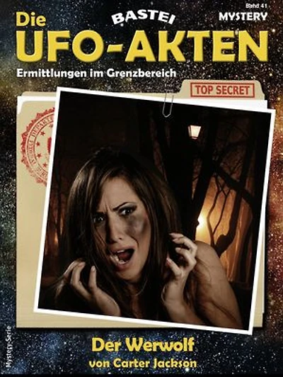 Die UFO-AKTEN 41: Der Werwolf