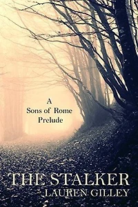 The Stalker: A Sons of Rome Prelude