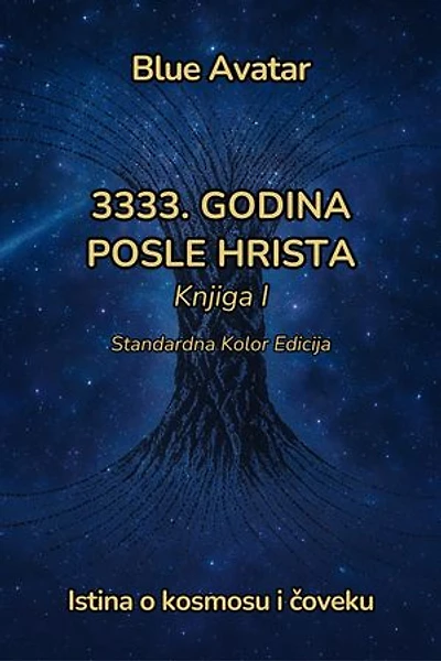 3333. godina posle Hrista: Istina o kosmosu i čoveku – Ilustrovano izdanje u punoj boji