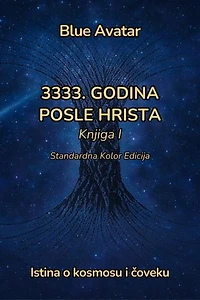 3333. godina posle Hrista: Istina o kosmosu i čoveku – Ilustrovano izdanje u punoj boji
