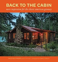Back to the Cabin: More Inspiration for the Classic American Getaway