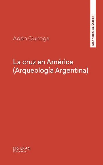 La cruz en América (Arqueología Argentina)