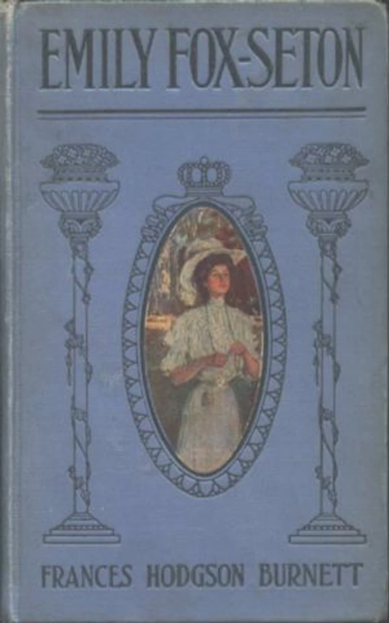 Emily Fox-Seton (Historical Novel): Enriched edition.