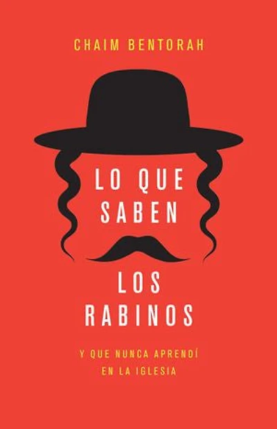 Lo que saben los rabinos: Y nunca aprendí en la iglesia