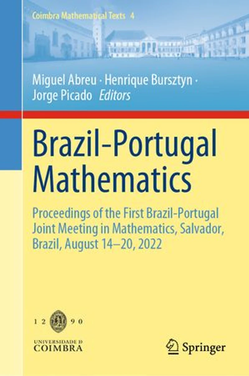 Brazil-Portugal Mathematics: Proceedings of the First Joint Meeting Mathematics, Salvador, Brazil, August 14-20, 2022