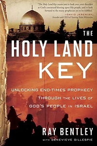 The Holy Land Key: Unlocking End-times Prophecy Through Lives Of God's People Israel