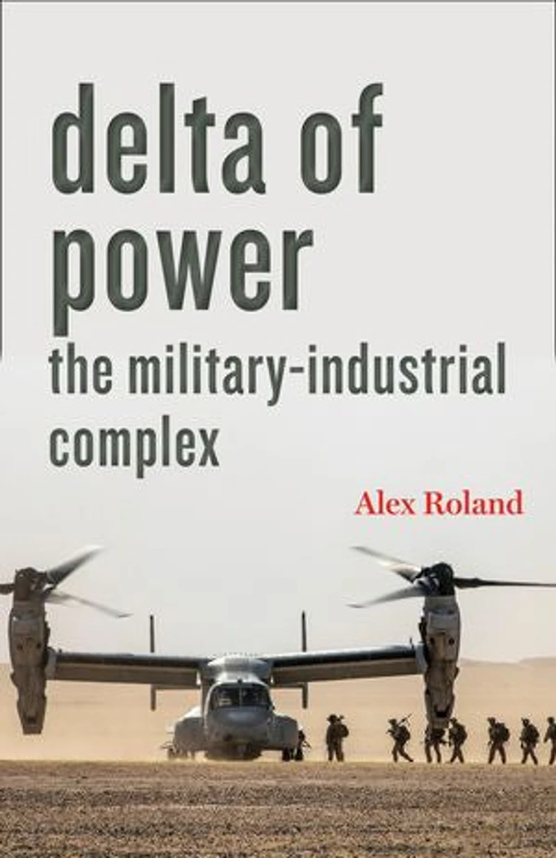 Delta of Power: The Military-Industrial Complex