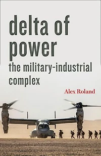 Delta of Power: The Military-Industrial Complex