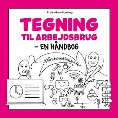Tegning til arbejdsbrug: - En håndbog #frahovedtilhænder