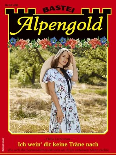 Alpengold 400: Ich wein' dir keine Träne nach