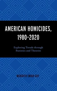 American Homicides, 1980-2020: Exploring Trends through Statistics and Theories
