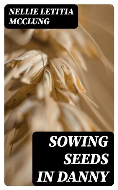 Sowing Seeds in Danny