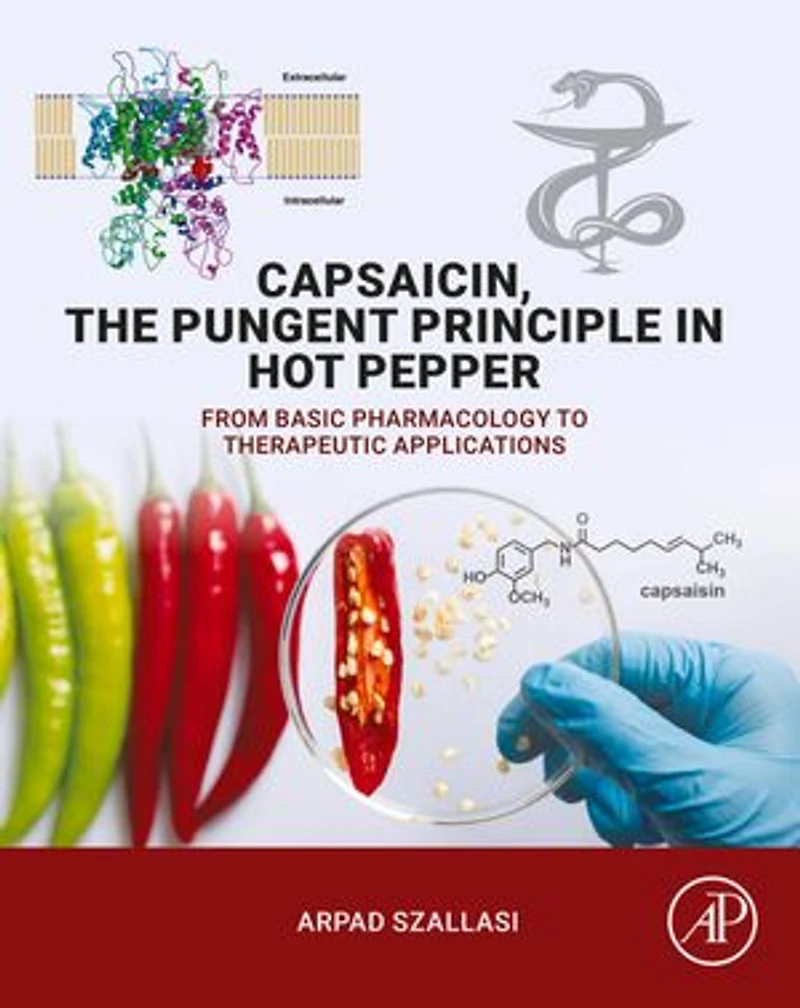 Capsaicin, the Pungent Principle Hot Pepper: From Basic Pharmacology to Therapeutic Applications