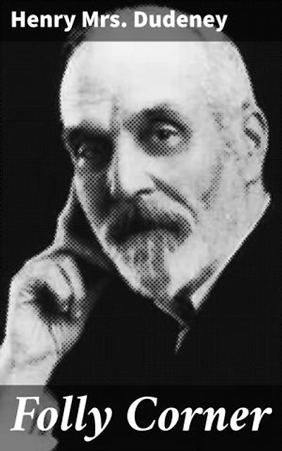 Folly Corner: Love, Deceit, and Redemption in Victorian England