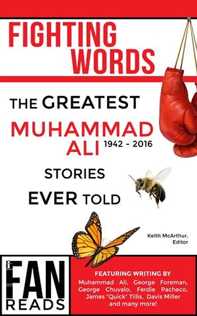 Fighting Words: The Greatest Muhammad Ali Stories Ever Told