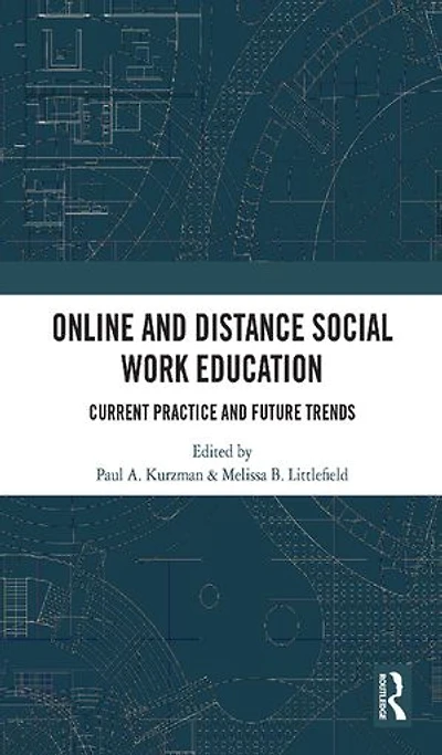 Online and Distance Social Work Education: Current Practice Future Trends