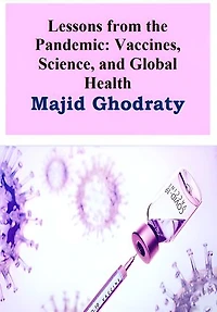Lessons from the Pandemic: Vaccines, Science, and Global Health