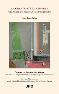La créativité à l’oeuvre : travailler contre et avec l’incertitude: Entretien Pierre-Michel Menger, professeur au Collège de France, Chaire Sociologie du travail créateur