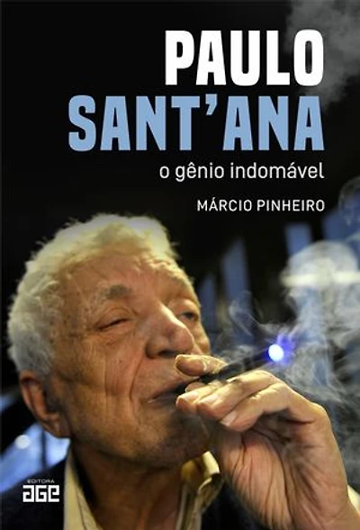 Paulo Sant’Ana: o gênio indomável