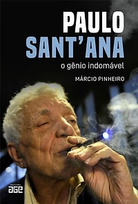 Paulo Sant’Ana: o gênio indomável