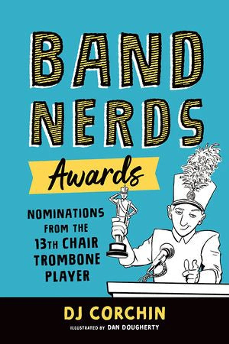 Band Nerds Awards: Nominations From The 13th Chair Trombone Player