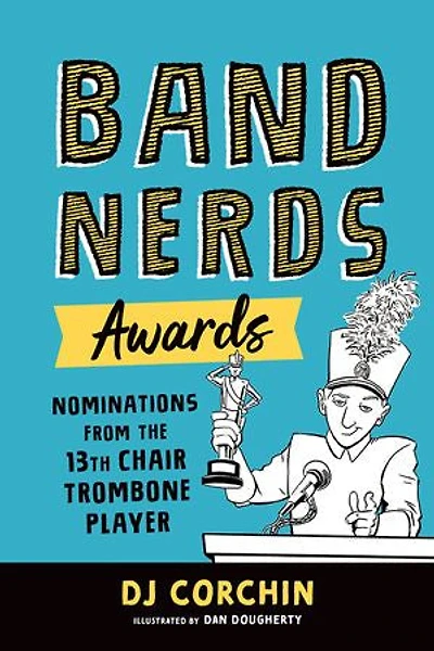 Band Nerds Awards: Nominations From The 13th Chair Trombone Player