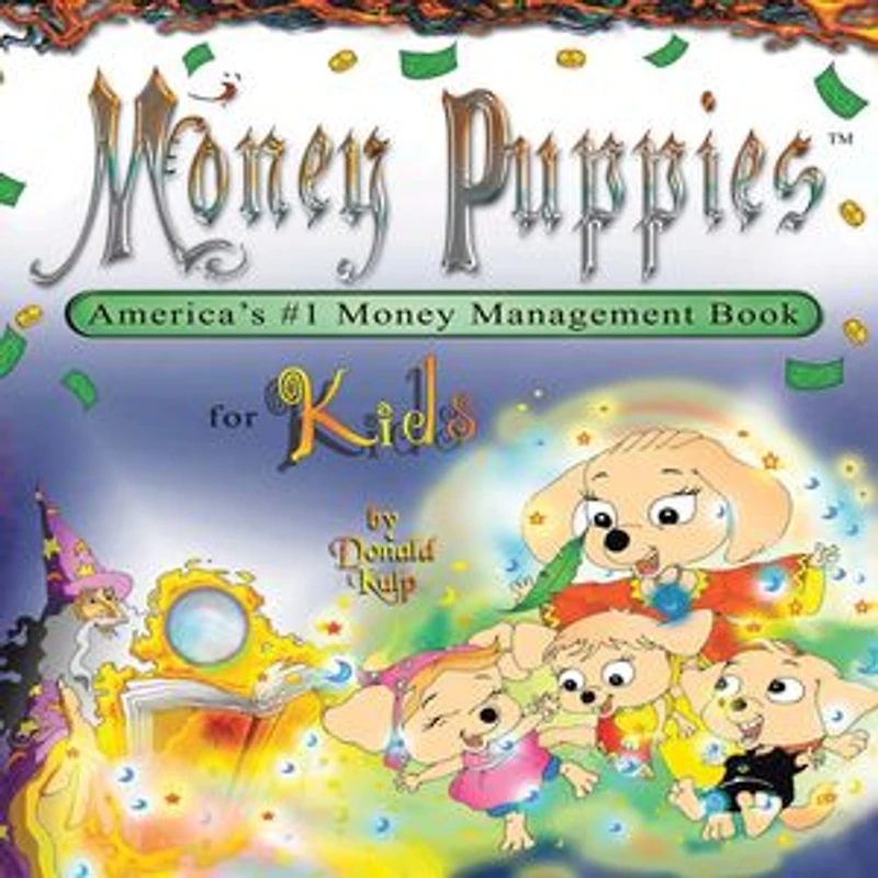 Money Puppies: America's #1 Management Book for Kids