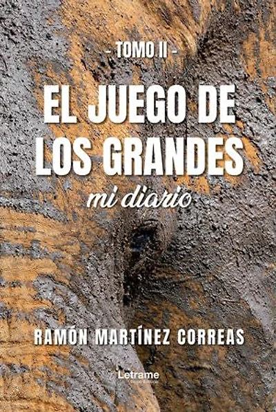 El juego de los grandes Tomo II: Mi diario