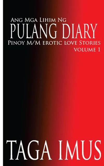 Ang Mga Lihim Ng Pulang Diary ( Tagalog Gay Stories): Ang Mga Lihim Ng Pulang Diary, #1