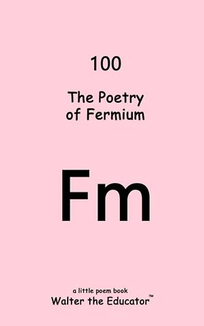 The Poetry of Fermium