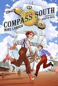Compass South: A Graphic Novel (four Points, Book 1)