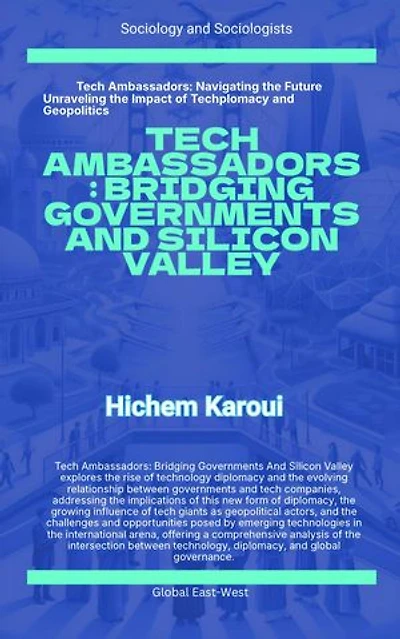 Tech Ambassadors: Bridging Governments and Silicon Valley: Sociology and Sociologists, #1