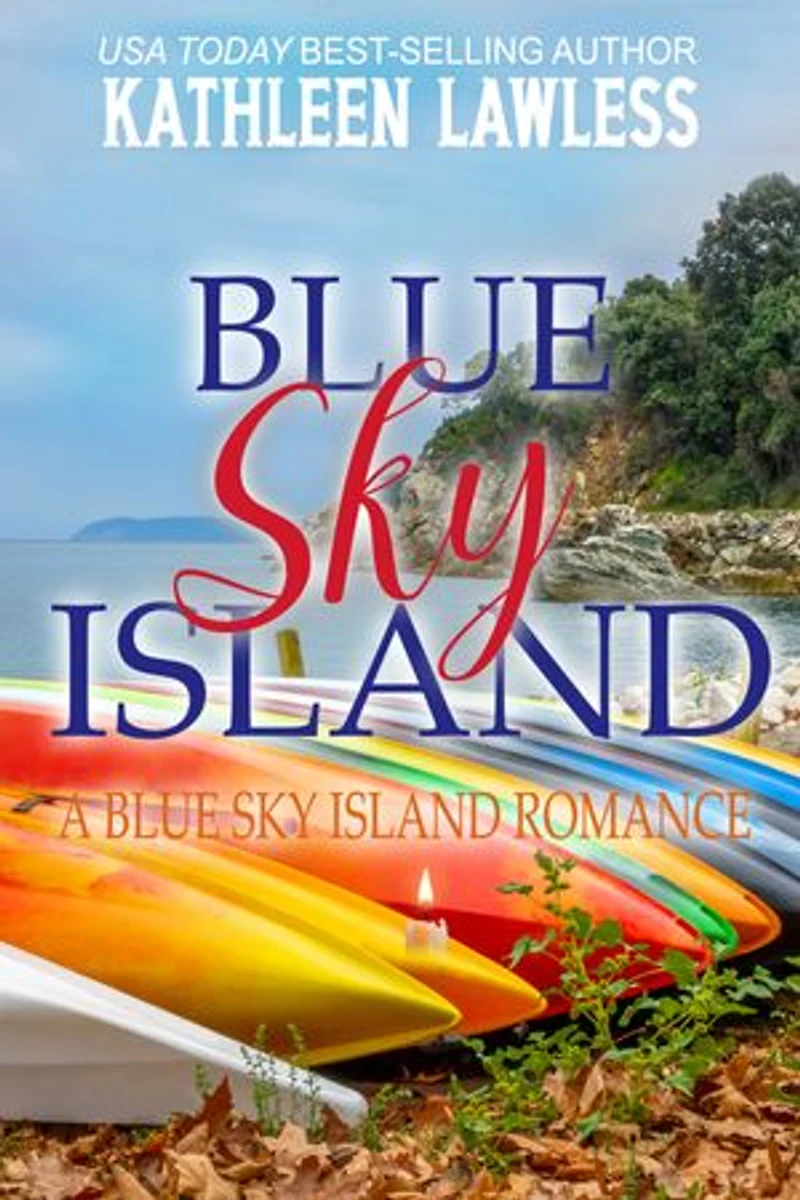 Blue Sky Island: a sweet, second chance romance