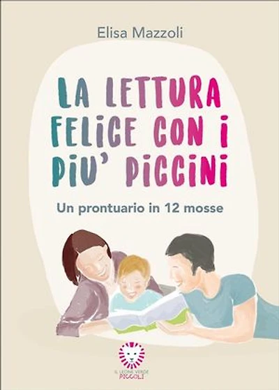 La lettura felice con i più piccini: Un prontuario in 12 mosse