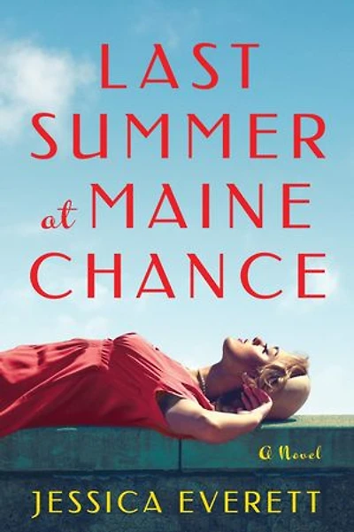 Last Summer at Maine Chance: A Novel