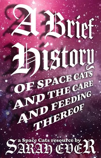A Brief History of Space Cats and the Care and Feeding Thereof