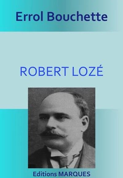 ROBERT LOZÉ: Version intégrale