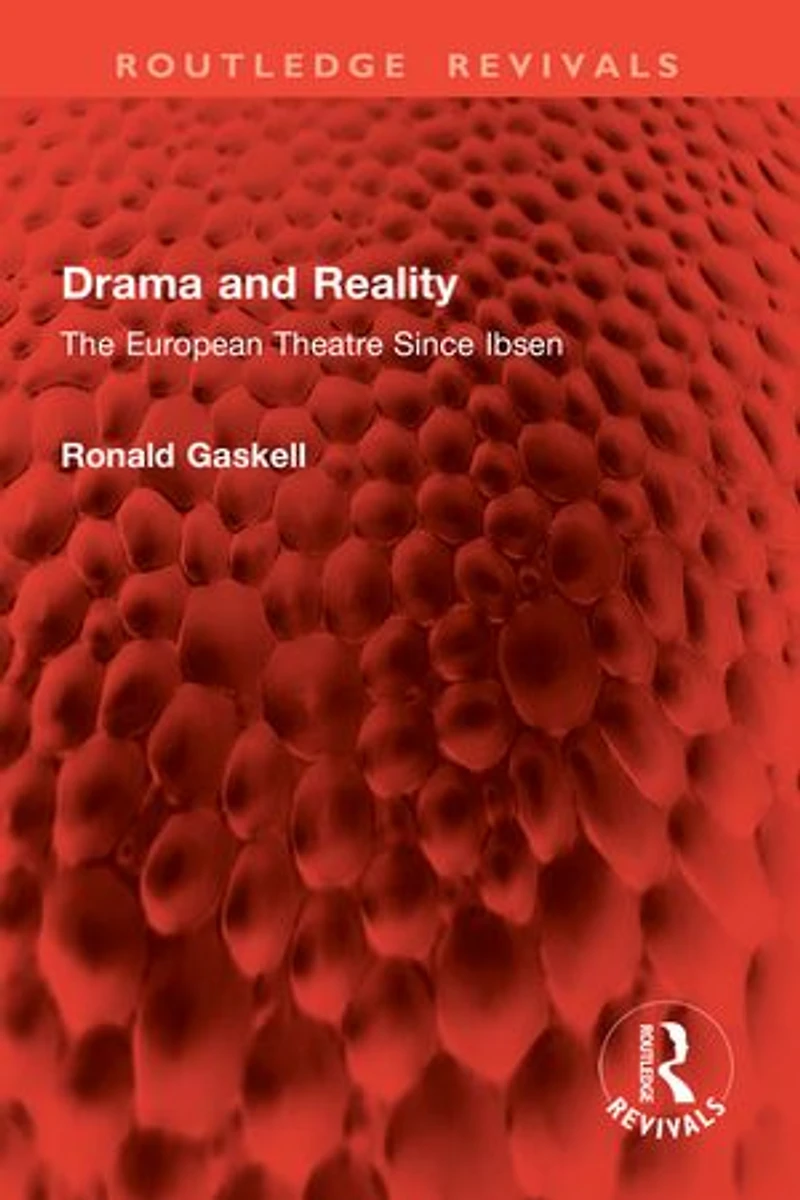 Drama and Reality: The European Theatre Since Ibsen