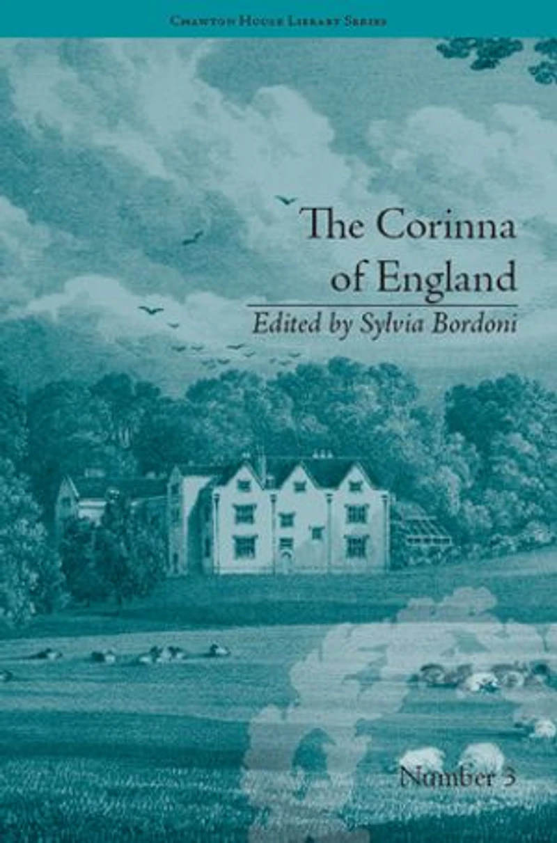the Corinna of England, or A Heroine Shade; Modern Romance: by E M Foster
