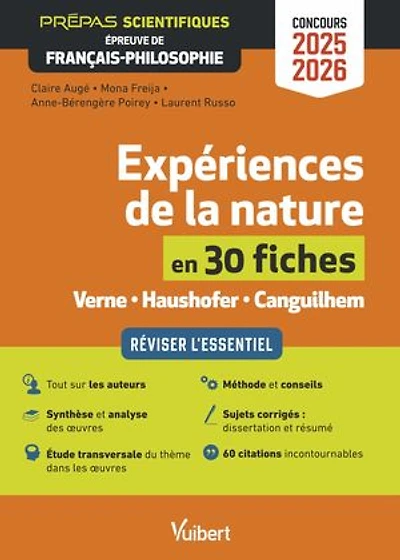 Expériences de la nature en 30 fiches - Épreuve de français-philosophie - Prépas scientifiques - Concours 2025-2026: Réviser l'essentiel - Dissertation et résumé
