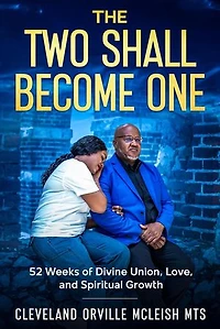 The Two Shall Become One: 52 Week Devotional for Divine Union, Love and Spiritual Growth: Married Couples Empowerment, #1