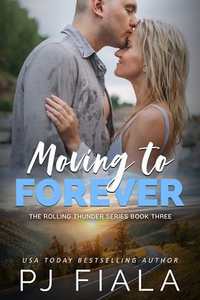 Moving to Forever: A steamy, small-town, protector romance