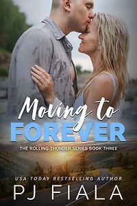 Moving to Forever: A steamy, small-town, protector romance