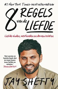 8 regels van de liefde: Liefde vinden, vasthouden en durven loslaten
