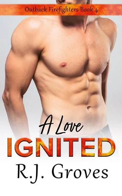 A Love Ignited: Outback Firefighters, #4